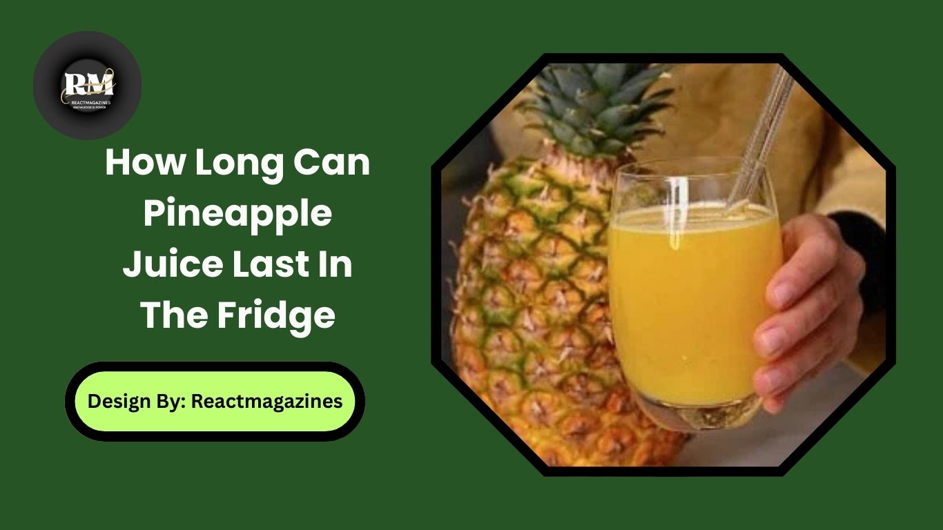 How Long Can Pineapple Juice Last In The Fridge
