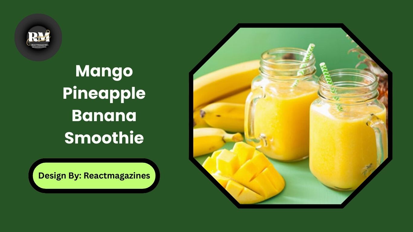 Mango Pineapple Banana Smoothie