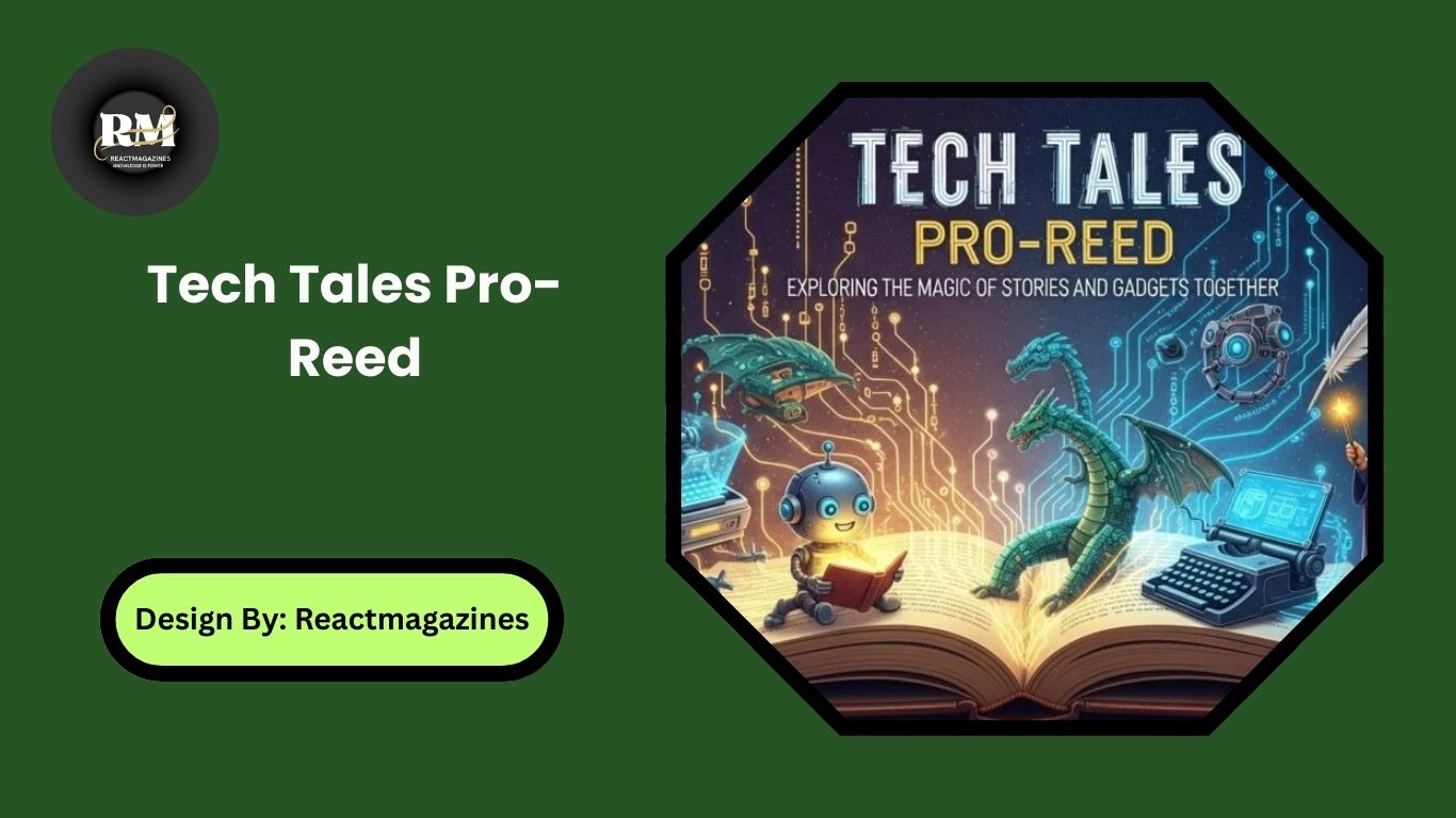 Tech Tales Pro-Reed